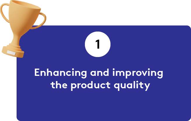 Enhancing and improving the product quality